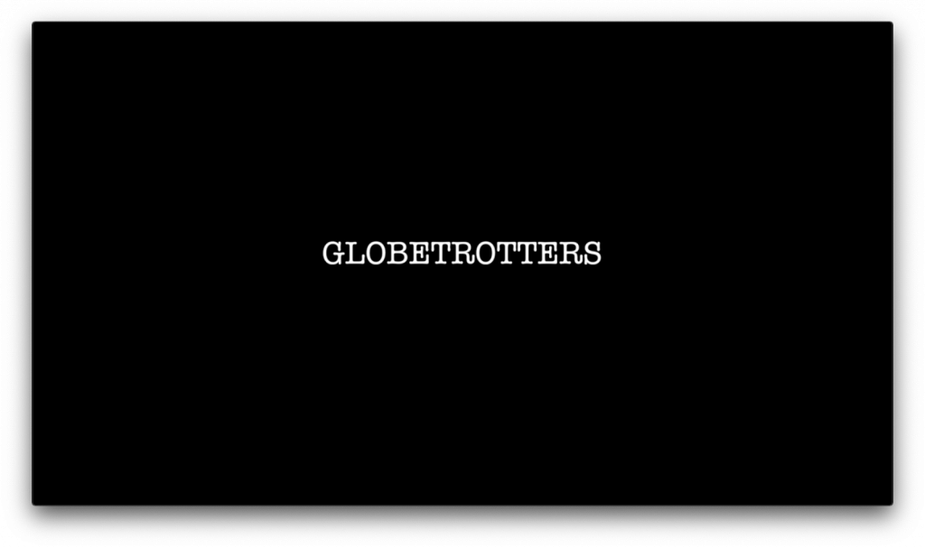 Globetrotters @ Mosca