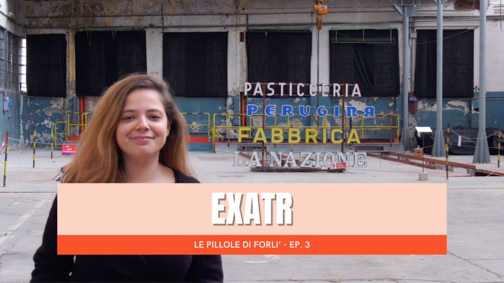 Pillole di Forlì – EXATR